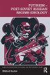 Putinism - Post-Soviet Russian Regime... - Bild 1