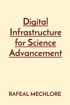 Digital Infrastructure for Science Advancement - Mechlore, Rafeal