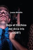 Bajo el Hechizo del Arco Iris (LGBT)