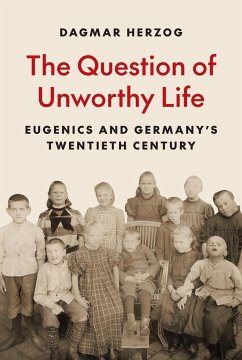 The Question of Unworthy Life - Herzog, Dagmar