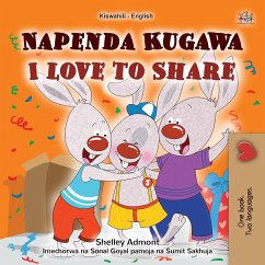 I Love to Share (Swahili English Bilingual Book for Kids) - Admont, Shelley; Books, Kidkiddos