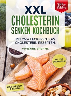 XXL Cholesterin senken Kochbuch - Vivienne Brehme