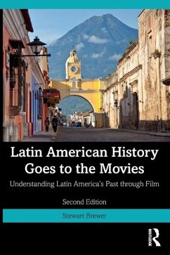 Latin American History Goes to the Movies - Brewer, Stewart