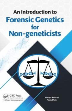 An Introduction to Forensic Genetics for Non-geneticists - Amorim, Antonio; Pinto, Nadia