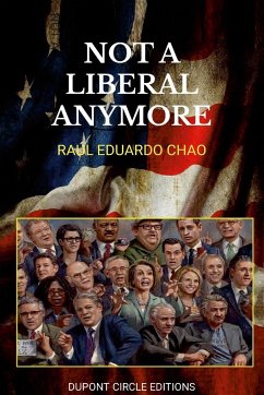 NOT LIBERAL ANYMORE - Chao, Raúl
