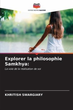 Explorer la philosophie Samkhya: - Swargiary, Khritish