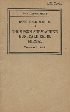 FM 23-40 Basic Field Manual Thompson Submachine Gun Caliber .45 M1928A1