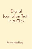 Digital Journalism Truth In A Click