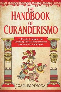 The Handbook of Curanderismo - Espinoza, Juan The Handbook of Curanderismo - Espinoza, Juan