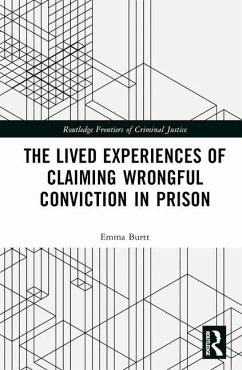 The Lived Experiences of Claiming Wrongful Conviction in Prison - Burtt, Emma