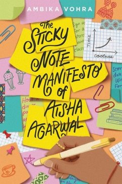 The Sticky Note Manifesto of Aisha Agarwal - Vohra, Ambika