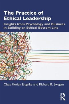 The Practice of Ethical Leadership - Engelke, Claas Florian; Swegan, Richard B.