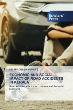 ECONOMIC AND SOCIAL IMPACT OF ROAD ACCIDENTS IN KERALA - KUMAR S, DR PRADEESH