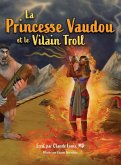 La Princesse Vaudou et le Vilain Troll La Princesse Vaudou et le Vilain Troll