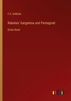 Rabelais' Gargantua und Pantagruel - Gelbcke, F. A.