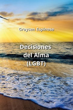 Decisiones del Alma (LGBT) - Espinosa, Graysen