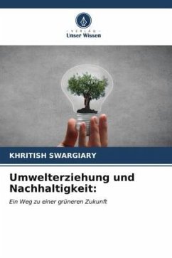 Umwelterziehung und Nachhaltigkeit: - Swargiary, Khritish
