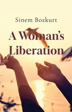 A Woman's Liberation - Bozkurt, Sinem