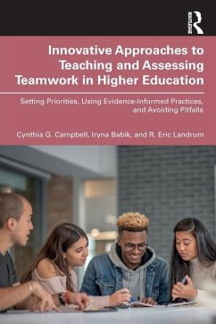 Innovative Approaches to Teaching and Assessing Teamwork in Higher Education - Campbell, Cynthia G. (Boise State University, USA); Babik, Iryna (Boise State University, USA); Landrum, R. Eric (Boise State University, USA)