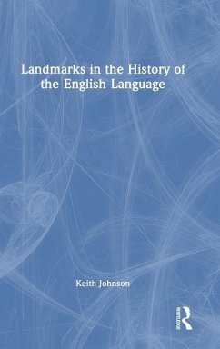 Landmarks in the History of the English Language - Johnson, Keith