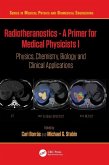 Radiotheranostics - A Primer for Medical Physicists I