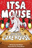 Itsa Mouse and the Cake House
