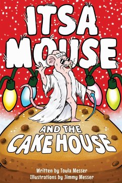 Itsa Mouse and the Cake House - Mavridou-Messer, Toula