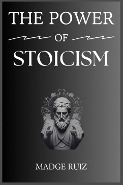 THE POWER OF STOICISM - Ruiz, Madge