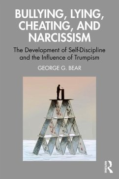 Lying, Cheating, Bullying and Narcissism - Bear, George G.