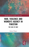 War, Violence and Women's Agency in Pakistan