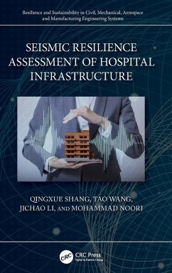 Seismic Resilience Assessment of Hospital Infrastructure - Shang, Qingxue; Wang, Tao; Li, Jichao; Noori, Mohammad