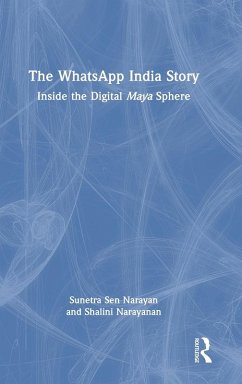 The WhatsApp India Story - Narayan, Sunetra Sen; Narayanan, Shalini