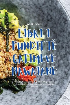 LIBRI I FUNDIT TË GATIMEVE HAWAIANE - Andi Hyseni