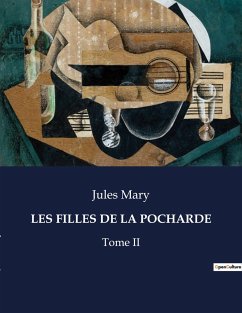 LES FILLES DE LA POCHARDE - Mary, Jules