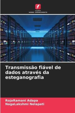 Transmissão fiável de dados através da esteganografia - Adapa, RojaRamani;Nelapati, NagaLakshmi