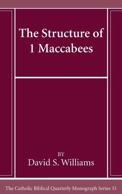 The Structure of 1 Maccabees - Williams, David S.