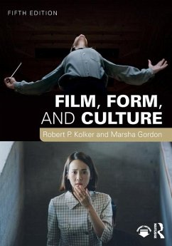 Film, Form, and Culture - Kolker, Robert P. (University of Maryland, USA); Gordon, Marsha (North Carolina State University, USA)