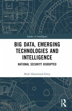 Big Data, Emerging Technologies and Intelligence - Hammond-Errey, Miah