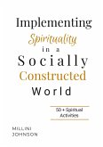 Implementing Spirituality in a Socially Constructed World