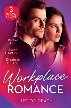 Workplace Romance: Life Or Death - Lee, Rachel; Carlisle, Susan; Heiter, Elizabeth