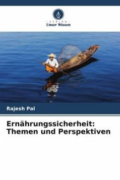 Ernährungssicherheit: Themen und Perspektiven - Pal, Rajesh