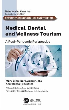 Medical, Dental, and Wellness Tourism - Swenson, Mary Schreiber; Bansal, Amit