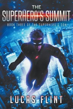 The Superhero's Summit - Flint, Lucas