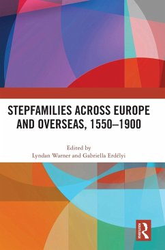 Stepfamilies across Europe and Overseas, 1550-1900