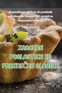 ZABAVNE POSLASTICE IN PRAZNI¿NE SLADICE - Tatjana Kova¿evi¿