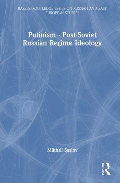 Putinism - Post-Soviet Russian Regime Ideology - Suslov, Mikhail