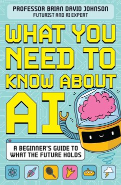 What You Need to Know About AI - Johnson, Brian David