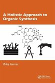 A Holistic Approach to Organic Synthesis