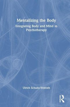 Mentalizing the Body - Schultz-Venrath, Ulrich