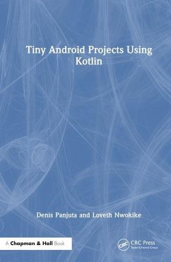 Tiny Android Projects Using Kotlin - Panjuta, Denis; Nwokike, Loveth